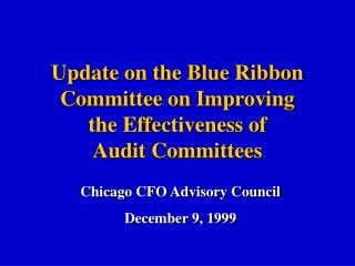 Update on the Blue Ribbon Committee on Improving the Effectiveness of Audit Committees