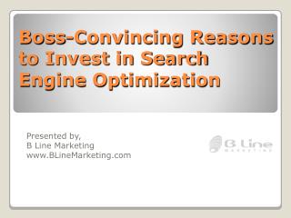 Boss-Convincing Reasons to Invest in Search Engine Optimization