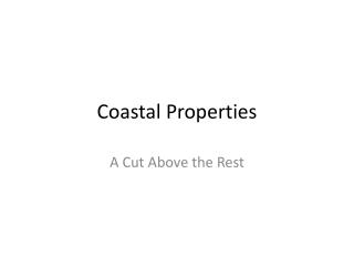 Coastal Properties