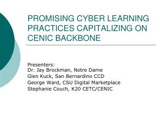 PROMISING CYBER LEARNING PRACTICES CAPITALIZING ON CENIC BACKBONE