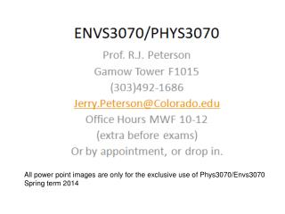 All power point images are only for the exclusive use of Phys3070/Envs3070 Spring term 2014