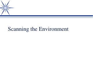 Scanning the Environment