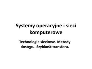 Systemy operacyjne i sieci komputerowe