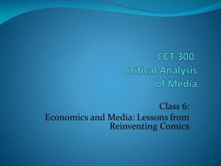 CCT 300: Critical Analysis of Media