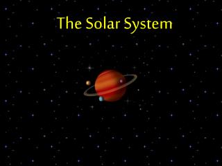 The Solar System