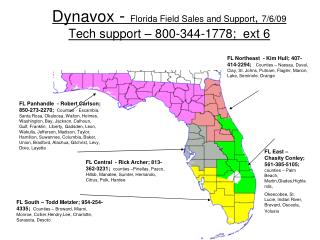 Dynavox - Florida Field Sales and Support , 7/6/09 Tech support – 800-344-1778; ext 6