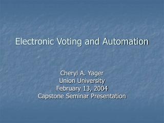 Electronic Voting and Automation