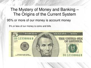 The Mystery of Money and Banking – The Origins of the Current System
