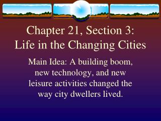 Chapter 21, Section 3: Life in the Changing Cities