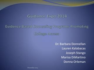 Guidance Expo 2014 Evidence Based Counseling Programs Promoting College Access