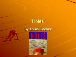 “Holes”
