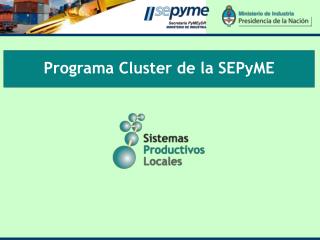 Programa Cluster de la SEPyME