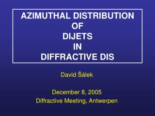 AZIMUTHAL DISTRIBUTION OF DIJETS IN DIFFRACTIVE DIS