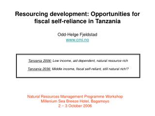 Tanzania 2006: Low income, aid dependent, natural resource rich