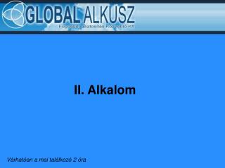 II. Alkalom