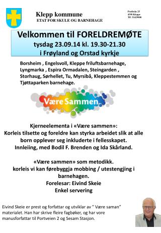 Velkommen til FORELDREMØTE tysdag 23.09.14 kl. 19.30-21.30 i Frøyland og Orstad kyrkje