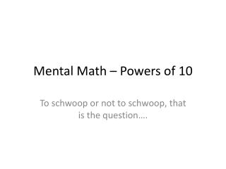 Mental Math – Powers of 10