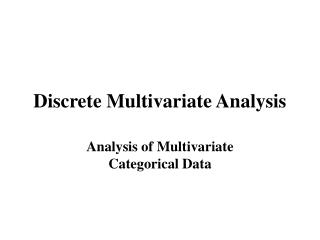 Discrete Multivariate Analysis