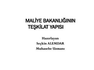 MALİYE BAKANLIĞININ TEŞKİLAT YAPISI