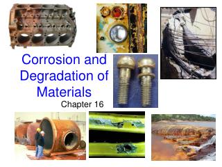 Corrosion and Degradation of Materials