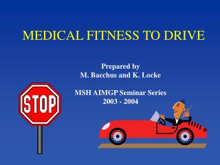 MEDICAL FITNESS TO DRIVE