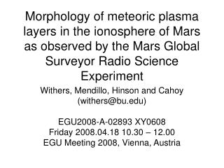 Withers, Mendillo, Hinson and Cahoy (withers@bu) EGU2008-A-02893 XY0608