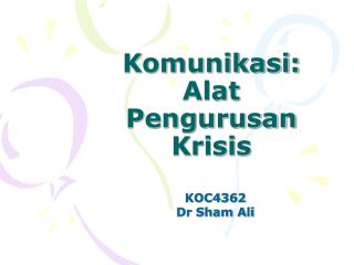 Komunikasi: Alat Pengurusan Krisis