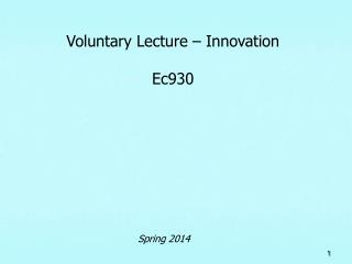 Voluntary Lecture – Innovation Ec930