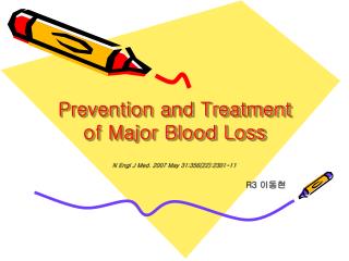 Prevention and Treatment of Major Blood Loss