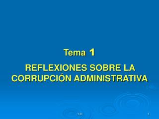 Tema 1 REFLEXIONES SOBRE LA CORRUPCIÓN ADMINISTRATIVA
