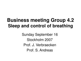 Business meeting Group 4.2 Sleep and control of breathing