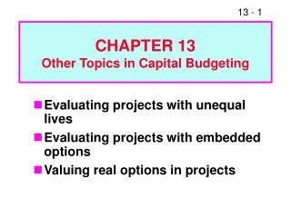 CHAPTER 13 Other Topics in Capital Budgeting