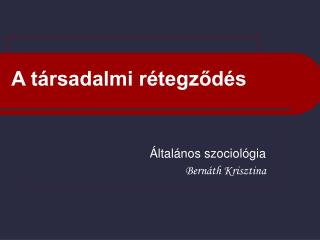 A társadalmi rétegződés