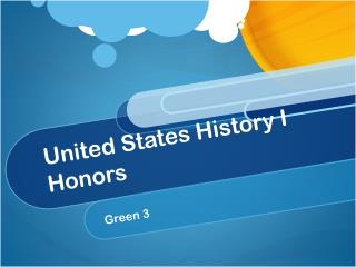 United States History I Honors