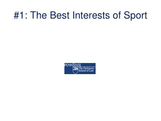 #1: The Best Interests of Sport