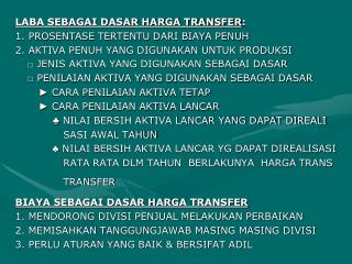 LABA SEBAGAI DASAR HARGA TRANSFER : 1. PROSENTASE TERTENTU DARI BIAYA PENUH