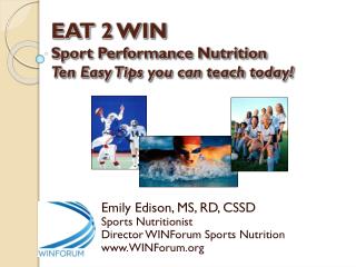 EAT 2 WIN Sport Performance Nutrition Ten Easy Tips you can teach today!