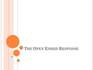 The Open Ended Response