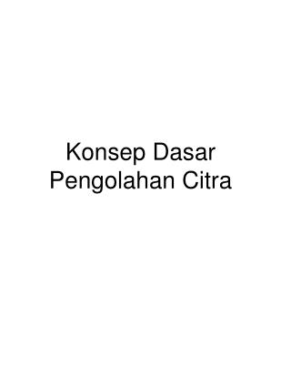 Konsep Dasar Pengolahan Citra