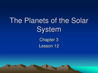 The Planets of the Solar System