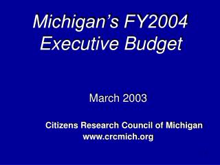 Michigan’s FY2004 Executive Budget