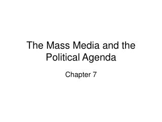 The Mass Media and the Political Agenda