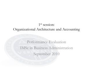 1 st session: Organizational Architecture and Accounting
