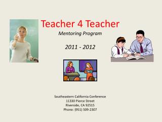 Teacher 4 Teacher Mentoring Program 2011 - 2012