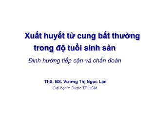 Xuất huyết tử cung bất thường trong độ tuổi sinh sản Định hướng tiếp cận và chẩn đoán