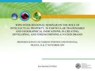PROPOSED SURVEY OF CURRENT POSITION AND POTENTIAL PRAGUE, 26 &amp; 27 NOVEMBER 2009