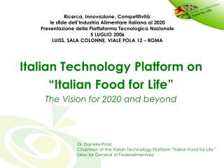 Italian Technology Platform on “Italian Food for Life” The Vision for 2020 and beyond