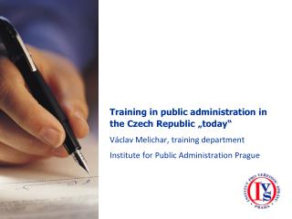 Training in public administration in the Czech Republic „today“