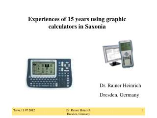 Experiences of 15 years using graphic calculators in Saxonia