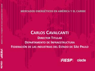 Carlos Cavalcanti Director Titular Departamento de Infraestructura